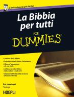 Ebook La Bibbia per tutti For Dummies di Eric Denimal edito da Hoepli