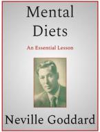 Ebook Mental Diets di Neville Goddard edito da Andura Publishing