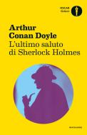 Ebook L'ultimo saluto di Sherlock Holmes di Conan Doyle Arthur edito da Mondadori