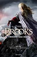 Ebook L'invasione degli Skaar di Brooks Terry edito da Mondadori