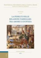 Ebook La fedeltà nelle relazioni famigliari: tra amore e giustizia di Inés Lloréns edito da EDUSC