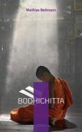 Ebook Bodhichitta di Mathias Bellmann edito da Books on Demand