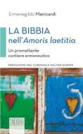 Ebook La Bibbia nell'Amoris laetitia di Ermenegildo Manicardi edito da EDB - Edizioni Dehoniane Bologna