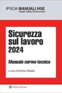 Ebook Sicurezza sul lavoro 2024 di AA.VV. edito da Wolters Kluwer Italia