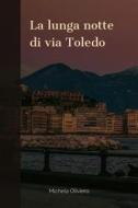 Ebook La lunga notte di via Toledo di Michela Oliviero edito da Publisher s21218