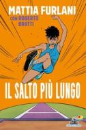 Ebook Il salto più lungo di Furlani Mattia, Bratti Roberto edito da Piemme
