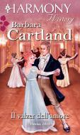 Ebook Il valzer dell'amore di Barbara Cartland edito da HarperCollins Italia