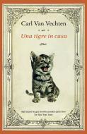 Ebook Una tigre in casa di Carl Van Vechten edito da Elliot