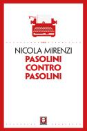 Ebook Pasolini contro Pasolini di Nicola Mirenzi edito da Lindau