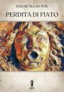 Ebook Perdita di fiato di Edgar Allan Poe edito da Edizioni Aurora Boreale