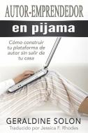 Ebook Autor-Emprendedor En Pijama di Geraldine Solon edito da Babelcube Inc.