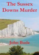 Ebook The Sussex Downs Murder di John Bude edito da Reading Essentials