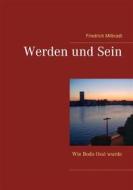 Ebook Werden und Sein di Friedrich Milbradt edito da Books on Demand