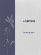 Ebook Leviathan di Thomas Hobbes edito da Thomas Hobbes