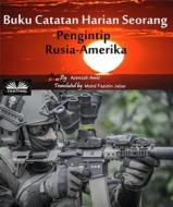 Ebook Buku Catatan Harian Seorang Pengintip Rusia-Amerika di Azeezah Salamah-Abdul Awal edito da Tektime