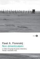 Ebook Non dimenticatemi di Florenskij Pavel A. edito da Mondadori