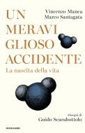 Ebook Un meraviglioso accidente di Manca Vincenzo, Santagata Marco edito da Mondadori