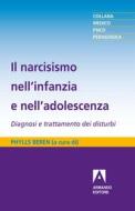 Ebook Il narcisismo nell'infanzia e nell'adolescenza di Beren Phyllis edito da Armando Editore