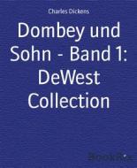 Ebook Dombey und Sohn - Band 1: DeWest Collection di Charles Dickens edito da BookRix