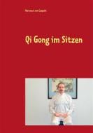 Ebook Qi Gong im Sitzen di Hartmut von Czapski edito da Books on Demand