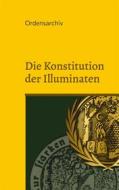 Ebook Die Konstitution der Illuminaten di Cornelius Rosenberg edito da Books on Demand