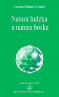 Ebook Natura ludzka a natura boska di Omraam Mikhaël Aïvanhov edito da Prosveta Deutschland