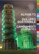 Ebook Alfabeto dello sviluppo sostenibile e dei cambiamenti climatici di AA.VV. edito da Pisa University Press