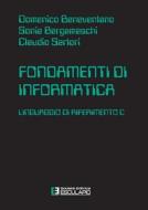 Ebook Fondamenti di Informatica di Domenico Beneventano, Sonia Bergamaschi, Claudio Sartori edito da Società Editrice Esculapio