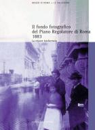 Ebook Il fondo fotografico del Piano Regolatore di Roma 1883 di Federico Del Prete edito da Gangemi Editore