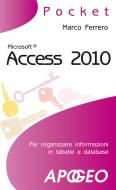 Ebook Access 2010 di Marco Ferrero edito da Apogeo
