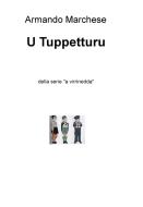 Ebook U Tuppetturu di Marchese Armando edito da ilmiolibro self publishing