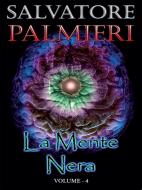 Ebook La Mente Nera - (volume 4°) di Salvatore Palmieri edito da Youcanprint Self-Publishing