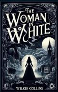 Ebook The Women In White(Illustrated) di Wilkie Collins edito da Micheal Smith