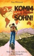 Ebook Komm nach Hause, Sohn! di Tom Wüthrich edito da Books on Demand