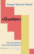 Ebook Gustav di Kaspar Eduard Schech edito da Books on Demand