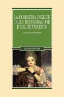 Ebook La commedia inglese della Restaurazione e del Settecento di Paolo Bertinetti edito da Liguori Editore