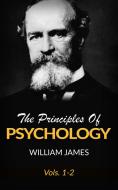 Ebook The Principles Of Psychology, Vols 1-2 di William James edito da Stargatebook
