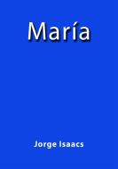 Ebook Maria di Jorge Isaacs edito da Jorge Isaacs
