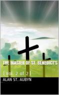 Ebook The master of St. Benedict's  vol. 2 of 2 di Alan St. Aubyn edito da iOnlineShopping.com