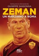 Ebook Zeman. Un marziano a Roma di Sansonna Giuseppe edito da minimum fax