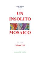 Ebook Un insolito mosaico VIII di Sergio Andreoli edito da Youcanprint