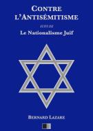Ebook Contre l'antisémitisme di Bernard Lazare edito da FV Éditions