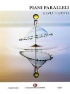 Ebook Piani Paralleli di Silvia Sestito edito da Kimerik