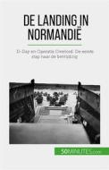 Ebook De landing in Normandië di Mélanie Mettra edito da 50Minutes.com (NL)