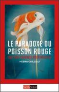 Ebook Le Paradoxe du poisson rouge di Hesna Cailliau edito da Saint-Simon