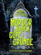 Ebook Mörder haben gute Gründe di Anne Poettgen edito da Books on Demand