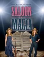 Ebook Saloon Magia di Gabriele Geschwindner edito da Books on Demand
