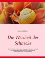 Ebook Die Weisheit der Schnecke di Cassandra Cicero edito da Books on Demand