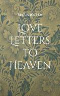 Ebook Love Letters to Heaven di Maria Jöchen edito da Books on Demand