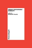 Ebook Urban Sustainable Mobility di AA. VV. edito da Franco Angeli Edizioni